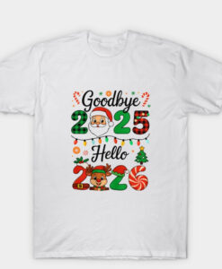 Good Bye 2025 Hello 2026 T Shirt