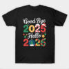 Goodbye 2025 Hello 2026 Happy New Year T Shirt
